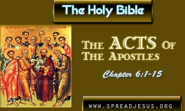 The Acts Of The Apostles Chapter 6:1-15