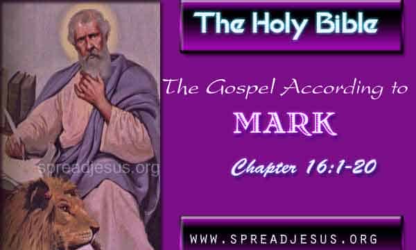 The Holy Bible The Gospel According to Mark Chapter 16:1-20