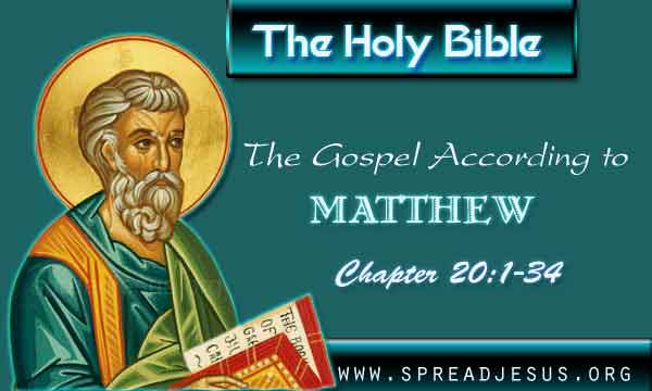 The Gospel According to Matthew Chapter 20:1-34