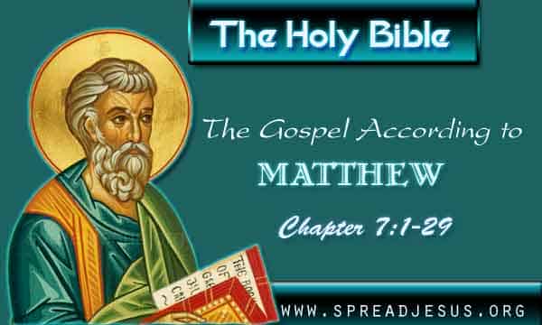 The Holy Bible The Gospel According to Matthew Chapter 7:1-29