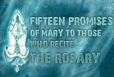 Fifteen Promises Of Mary To Those Who Recite The Rosary These promises were given by Our Lady in an apparition to Saint Dominic and Alan de la Roche: