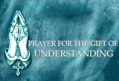 Prayer For The Gift Of Understanding