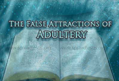 The false Attractions of Adultery -Proverbs 7